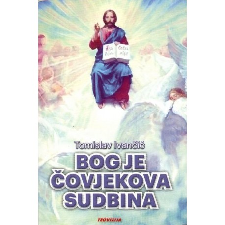 BOG JE ČOVJEKOVA SUDBINA