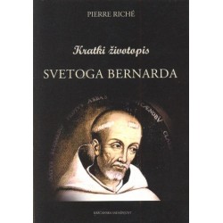 KRATKI ŽIVOTOPIS SVETOGA BERNARDA