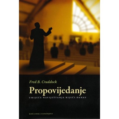 PROPOVIJEDANJE - Umijeće naviještanja riječi danas