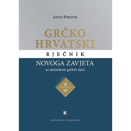 GRČKO HRVATSKI RJEČNIK NOVOGA ZAVJETA SA STATISTIKOM GRČKIH RJEČI