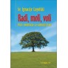 Radi, moli, voli
