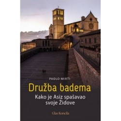 DRUŽBA BADEMA - Kako je Asiz spašavao svoje židove