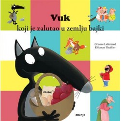 VUK KOJI JE ZALUTAO U ZEMLJU BAJKI