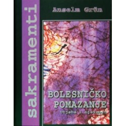 BOLESNIČKO POMAZANJE - Utjeha i nježnost