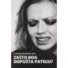 ZAŠTO BOG DOPUŠTA PATNJU?