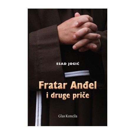 FRATAR ANĐEL I DRUGE PRIČE