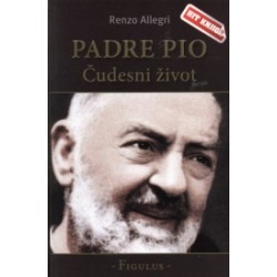 Padre Pio - čudesni život