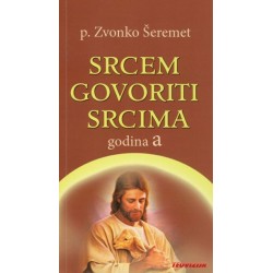 SRCEM GOVORITI SRCIMA