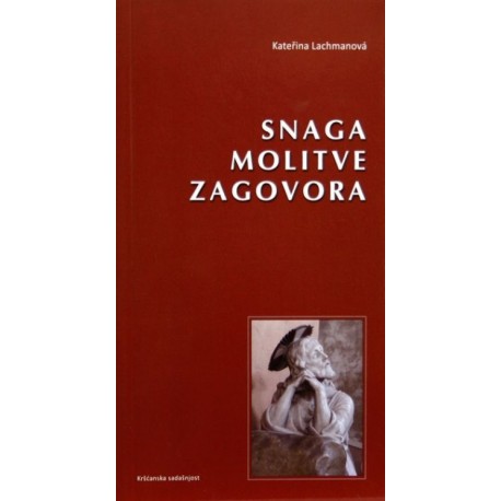 SNAGA MOLITVE ZAGOVORA