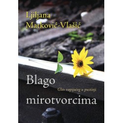 BLAGO MIROTVORCIMA