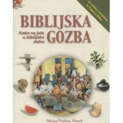 BLIBLIJSKA GOZBA - Kako se jelo u biblijsko doba