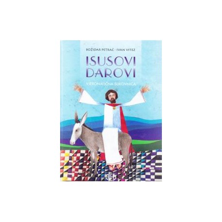 ISUSOVI DAROVI - Vjeronaučna slikovnica