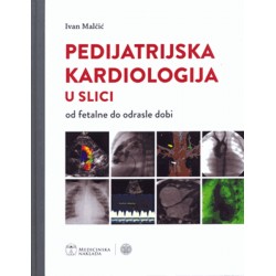 PEDIJATRIJSKA KARDIOLOGIJA U SLICI od fetalne do odrasle dobi