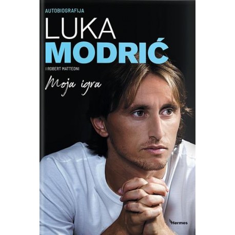 MOJA IGRA - AUTOBIOGRAFIJA LUKE MODRIĆA