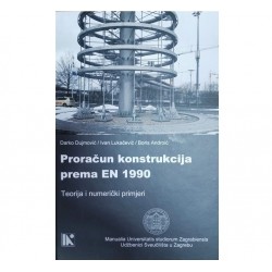 PRORAČUN KONSTRUKCIJA PREMA EN 1990 - Teorija i numerički primjeri