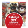 KUHINJA BEZ ZIDOVA 2- Recepti sestre Anđelke