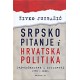 SRPSKO PITANJE I HRVATSKA POLITIKA