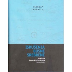 ISKUŠENJA BOSNE SREBRENE