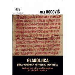 GLAGOLJICA BITNA ODREDNICA HRVATSKOG IDENTITETA