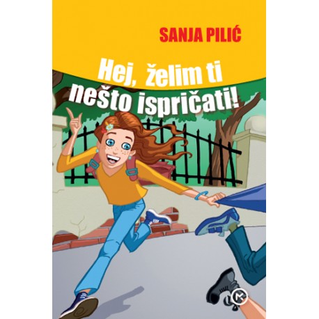 HEJ, ŽELIM TI NEŠTO ISPRIČATI!