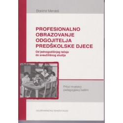 PROFESIONALNO OBRAZOVANJE ODGOJITELJA PREDŠKOLSKE DJECE