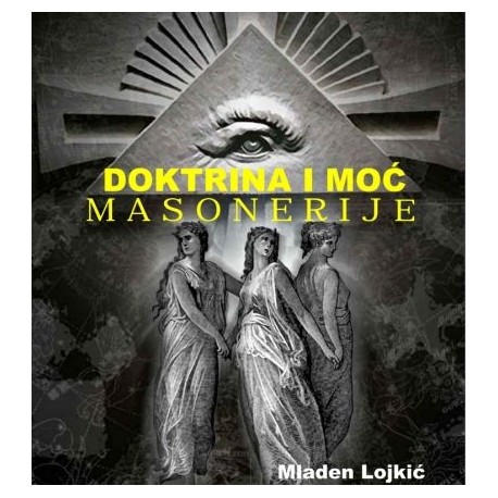 DOKTRINA I MOĆ MASONERIJE