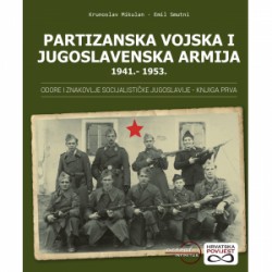 PARTIZANSKA VOJSKA I JUGOSLAVENSKA ARMIJA 1941. – 1953