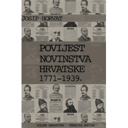 POVIJEST NOVINSTVA HRVATSKE 1771.–1939.