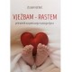 VJEŽBAM - RASTEM