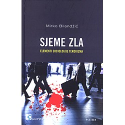 SJEME ZLA: elementi sociologije terorizma