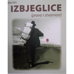 IZBJEGLICE (PRAVO I STVARNOST)