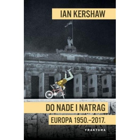 DO NADE I NATRAG - EUROPA 1950. - 2017.