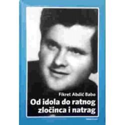 OD IDOLA DO RATNOG ZLOČINCA I NATRAG