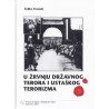 U ŽVRNJU DRŽAVNOG TERORA I USTAŠKOG TERORIZMA
