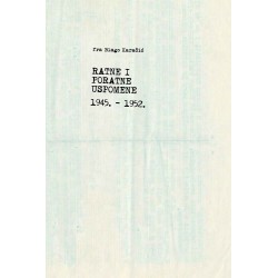 RATNE I PORATNE USPOMENE 1945. – 1952.