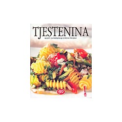 TJESTENINA - Recepti za pripremanje izvrsnih predjela