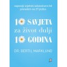 10 SAVJETA ZA ŽIVOT DULJI 10 GODINA
