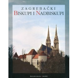 ZAGREBAČKI BISKUPI I NADBISKUPI