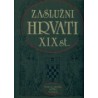 ZASLUŽNI HRVATI XIX st.