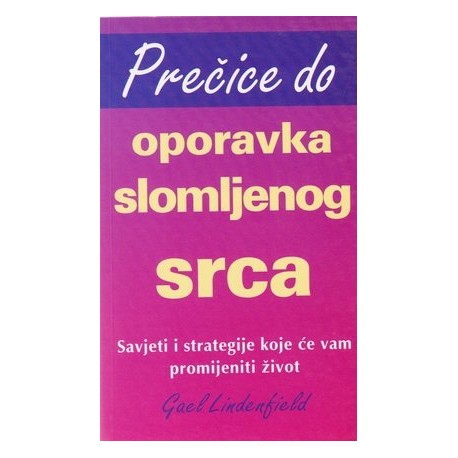 PREČICE DO OPORAVKA SLOMLJENOG SRCA