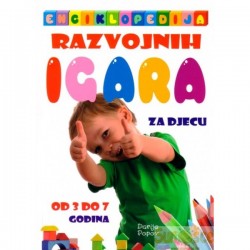 Enciklopedija razvojnih igara za djecu od 3 do 7 godina