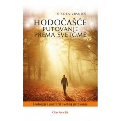 HODOČAŠĆE - Putovanje prema svetome