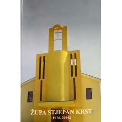 ŽUPA STJEPAN KRST (1974.-2014.)