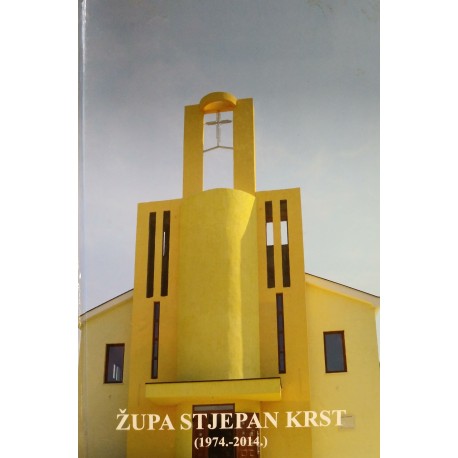 ŽUPA STJEPAN KRST (1974.-2014.)