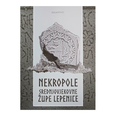 NEKROPOLE SREDNJOVJEKOVNE ŽUPE LEPENICE