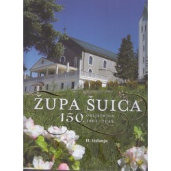 ŽUPA ŠUICA - 150. OBLJETNICA (1864.-2014.)