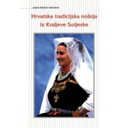 HRVATSKA TRADICIJSKA NOŠNJA IZ KRALJEVE SUTJESKE