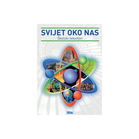 SVIJET OKO NAS – školski leksikon