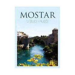 Mostar u slici i riječi