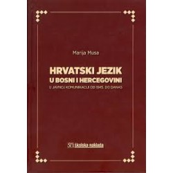 HRVATSKI JEZIK U BOSNI I HERCEGOVINI U JAVNOJ KOMUNIKACIJI OD 1945. DO DANAS